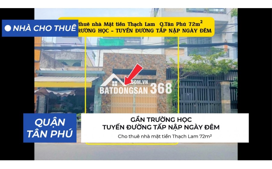 Cho thuê nhà mặt tiền Thạch Lam 72m² - 18Triệu - GẦN TRƯỜNG HỌC